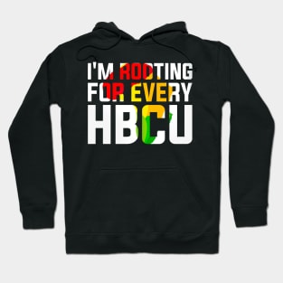 I'm Rooting for Every HBCU Cool Black History Month Hoodie